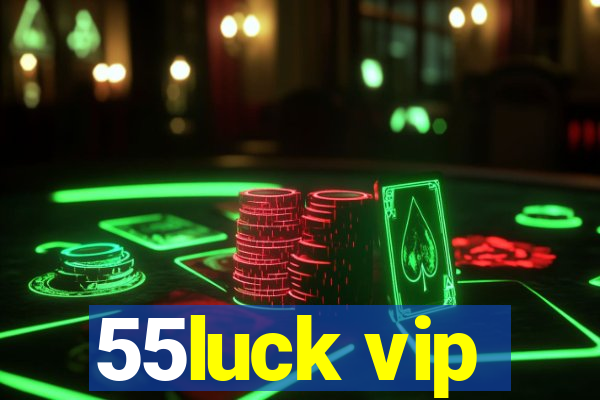 55luck vip